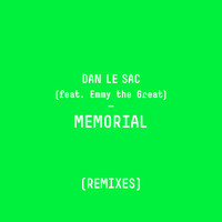 Dan Le Sac - Memorial (Remixes)