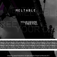 Meltable - Your Desire EP