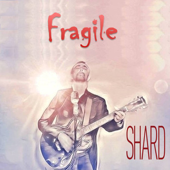 Shard - Fragile
