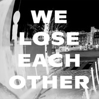 Alberta Cross - We Lose Each Other