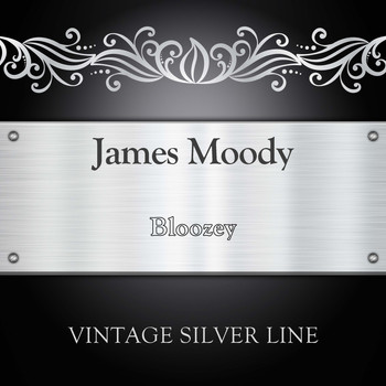 James Moody - Bloozey
