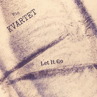 Min Kvartet - Let It Go