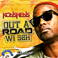Konshens - Out a Road (Wi Seh) (Explicit)