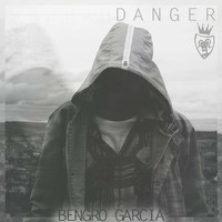 Bengro Garcia - Danger