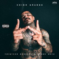 Chino Grande - Thirteen Hundredth Block Boys (Explicit)