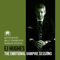 EJ Hughes - The Emotional Vampire Sessions