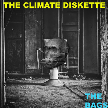 The Bags - The Climate Diskette (Explicit)