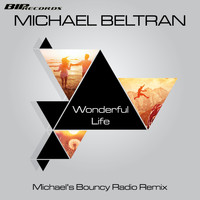 Michael Beltran - Wonderful Life (Michael's Bouncy Radio Remix)