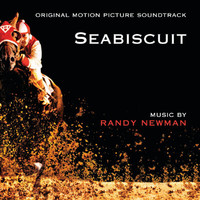 Randy Newman - Seabiscuit (Original Motion Picture Soundtrack)