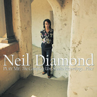 Neil Diamond - Play Me: The Complete Uni Studio Recordings...Plus!