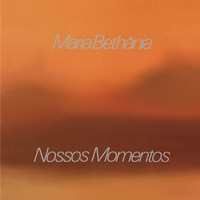 Maria Bethânia - Nossos Momentos (Ao Vivo)