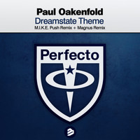 Paul Oakenfold - Dreamstate Theme (M.I.K.E. Push + Magnus Remix)