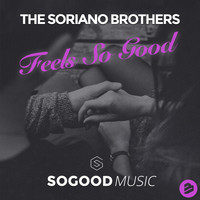 The Soriano Brothers - Feels So Good (Extended Mix)