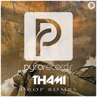 Thami - Drop Bombs