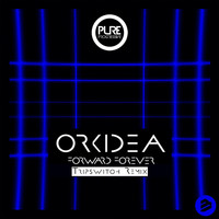 orkidea - Forward Forever (Tripswitch Remixes)