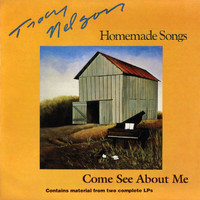 Tracy Nelson - Homemade Songs / Come See About Me