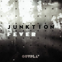 Junktion - Fever EP