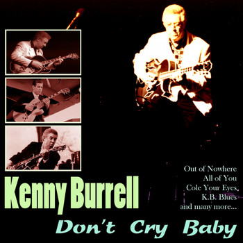 Kenny Burrell - Don't Cry Baby