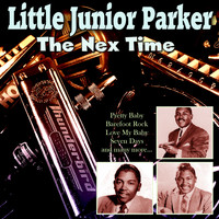 Little Junior Parker - The Next Time