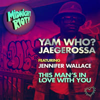 Yam Who?, Jaegerossa - This Man's in Love with You