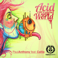 Paul Anthony - Acid Around the World