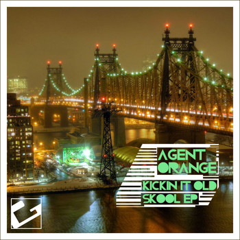 Agent Orange - Kickin It Old Skool EP (Reworked)