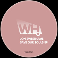 Jon Sweetname - Save Our Souls EP