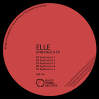 elle - Ayahuasca EP