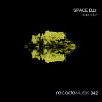 Space DJZ - Klout EP