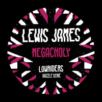 Lewis James - Megacholy