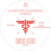 Oliver Deutschmann - Locked EP