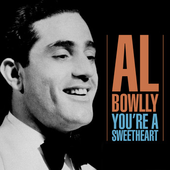 Al Bowlly - You're A Sweetheart