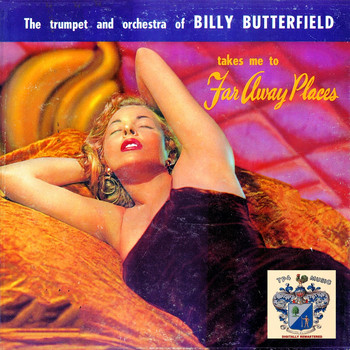 Billy Butterfield - Faraway Places