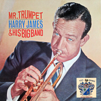 Harry James - Mr. Trumpet and His Big Band