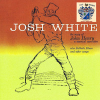 Josh White - The Story of John Henry