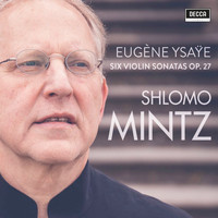 Shlomo Mintz - Ysaye: Violin Sonatas Op. 27
