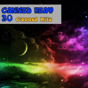 Canned Heat - 30 Canned Hits