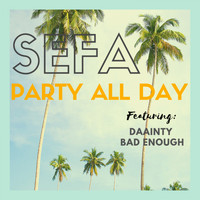 Sefa - Party All Day
