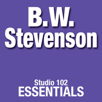 B.W. Stevenson - B.W. Stevenson: Studio 102 Essentials