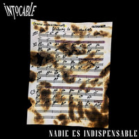 Intocable - Nadie Es Indispensable