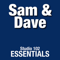 Sam & Dave - Sam & Dave: Studio 102 Essentials