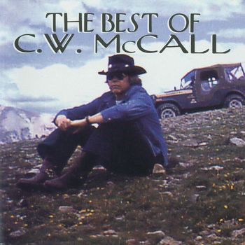 C.W. McCall - The Best Of C.W. McCall