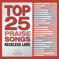 Maranatha! Music - Top 25 Praise Songs - Reckless Love