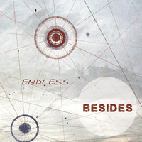 BESIDES - Endless