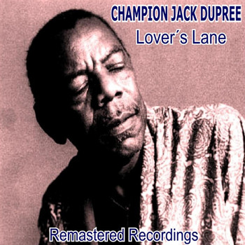 Champion Jack Dupree - Lover's Lane