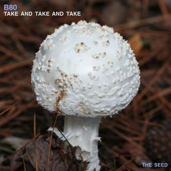b80 - Take and Take and Take