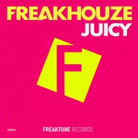 Freakhouze - Juicy