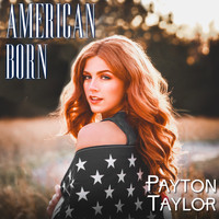 Payton Taylor - American Born