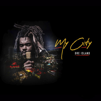 Dre Island - My City