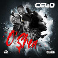 Celo - O'shea (Explicit)